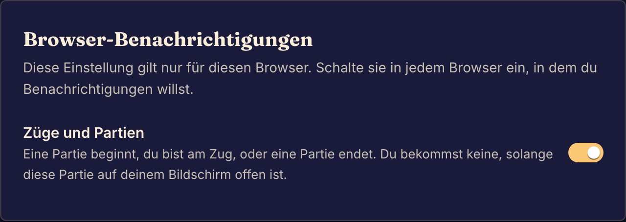 Browser-Benachrichtigungen sind in diesem Browser aktiviert, und der Schalter Züge und Partien ist eingeschaltet.
