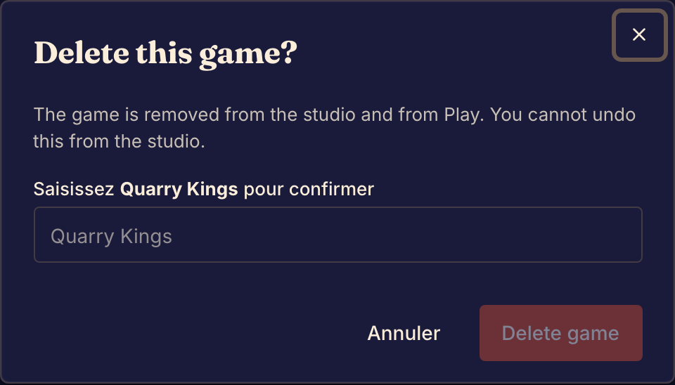 Pour supprimer un jeu, vous devez saisir son nom dans la boîte de dialogue de confirmation.