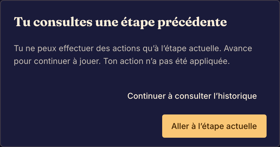 Un avertissement d’étape précédente vous permet de continuer la revue ou de revenir à l’étape actuelle avant d’agir.